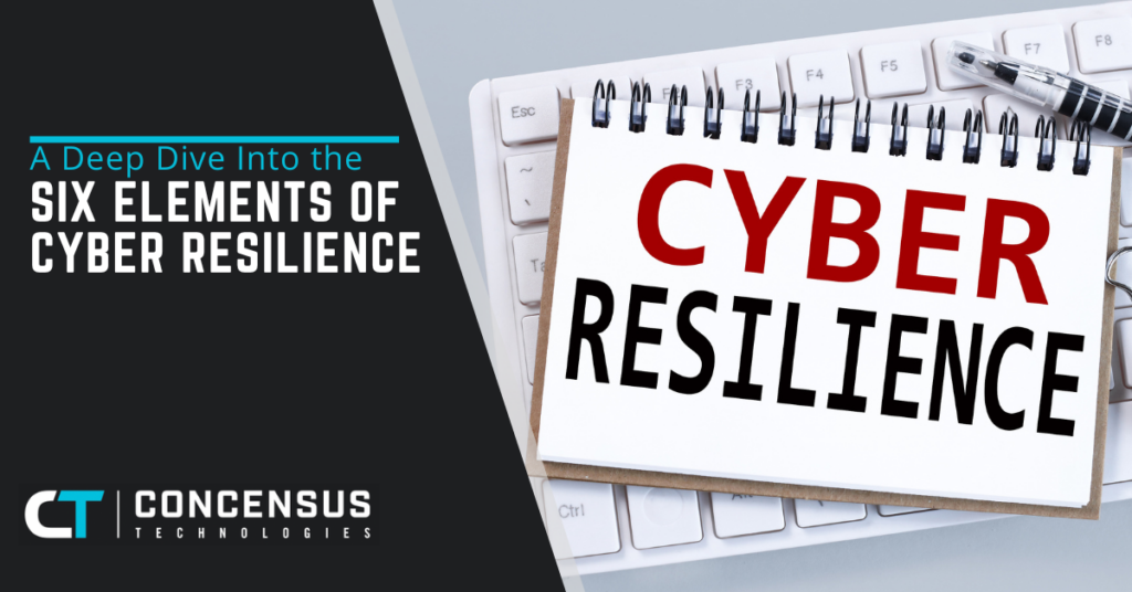 A Deep Dive Into the Six Elements of Cyber Resilience